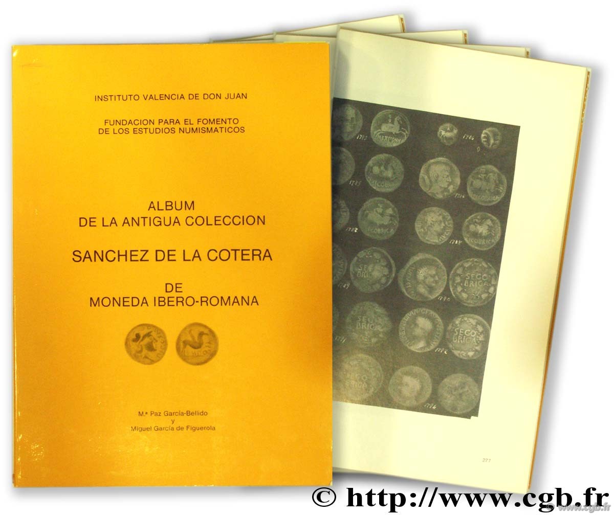 Album de la Antigua Colleccion Sanchez de la Cotera de Moneda Ibero-romana GARCIA-BELLIDO M.-P., GARCIA DE FIGUEROLA M.