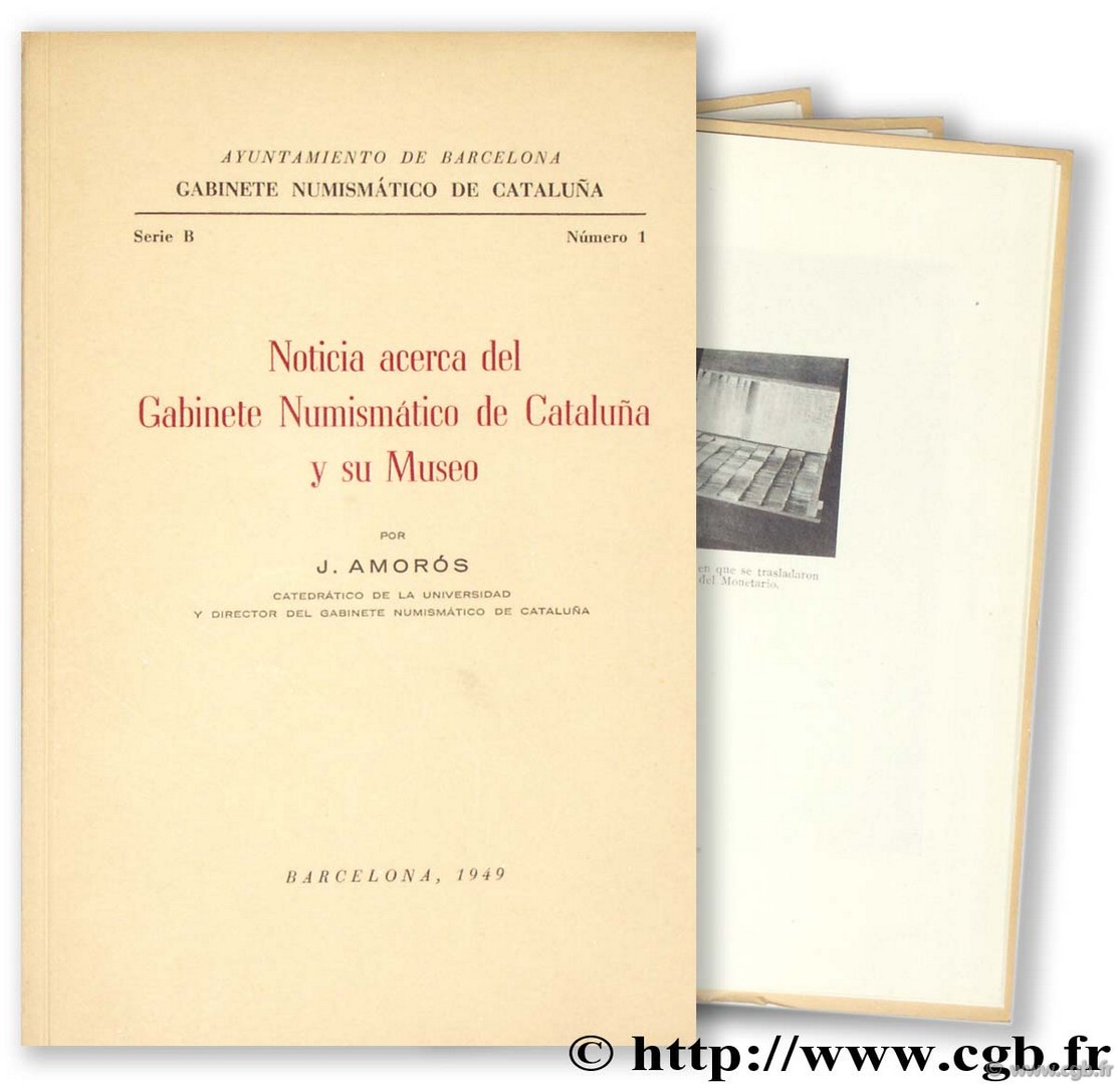 Noticia acerca del Gabinete Numismático de Cataluña y su Museo AMOROS J.