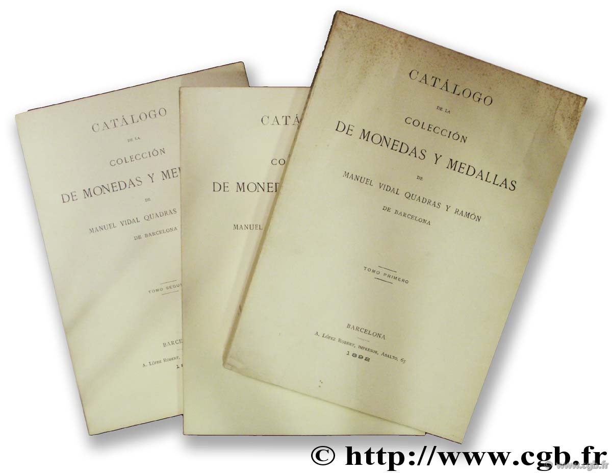 Catálogo de la colección de monedas y medallas de Munuel Vidal Quadras y Ramón de Barcelona 