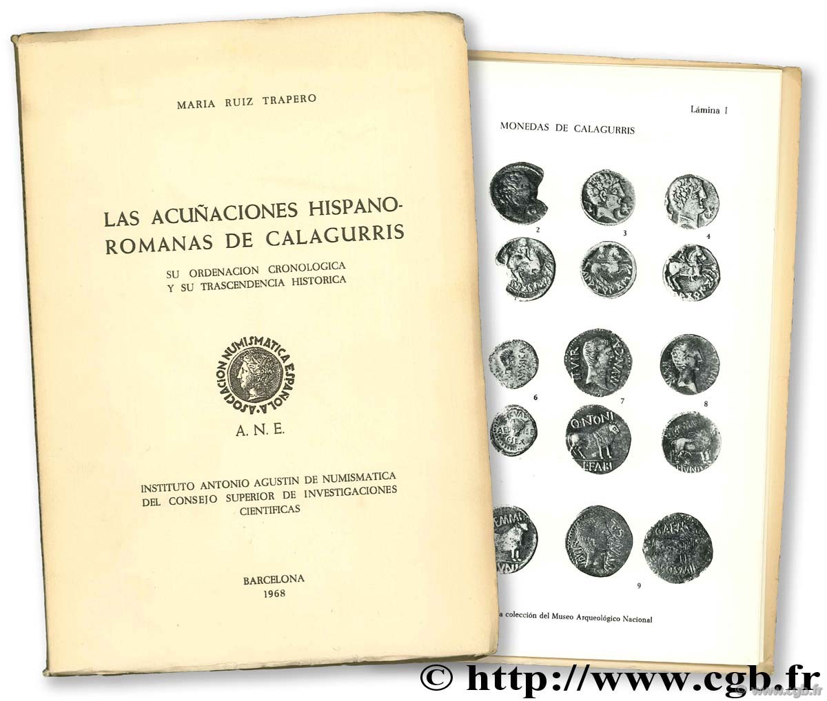 Las Acuñaciones Hispanos-Roamanas de Calagurris su ordenacion cronologia y su trascendencia historica RUIZ TRAPERO M.
