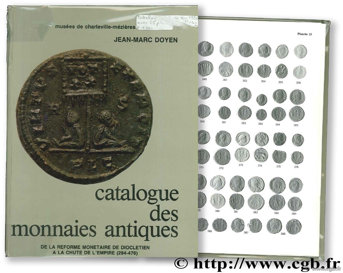 Catalogue des monnaies antiques de Pertinax à la réforme monétaire de Dioclétien (193 - 294) DOYEN J.-M.