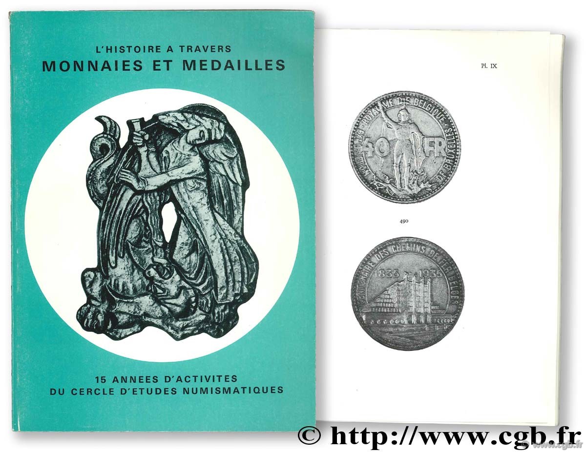 L histoire à travers monnaies et médailles. 15 années d activités du Cercle d Études Numismatiques 