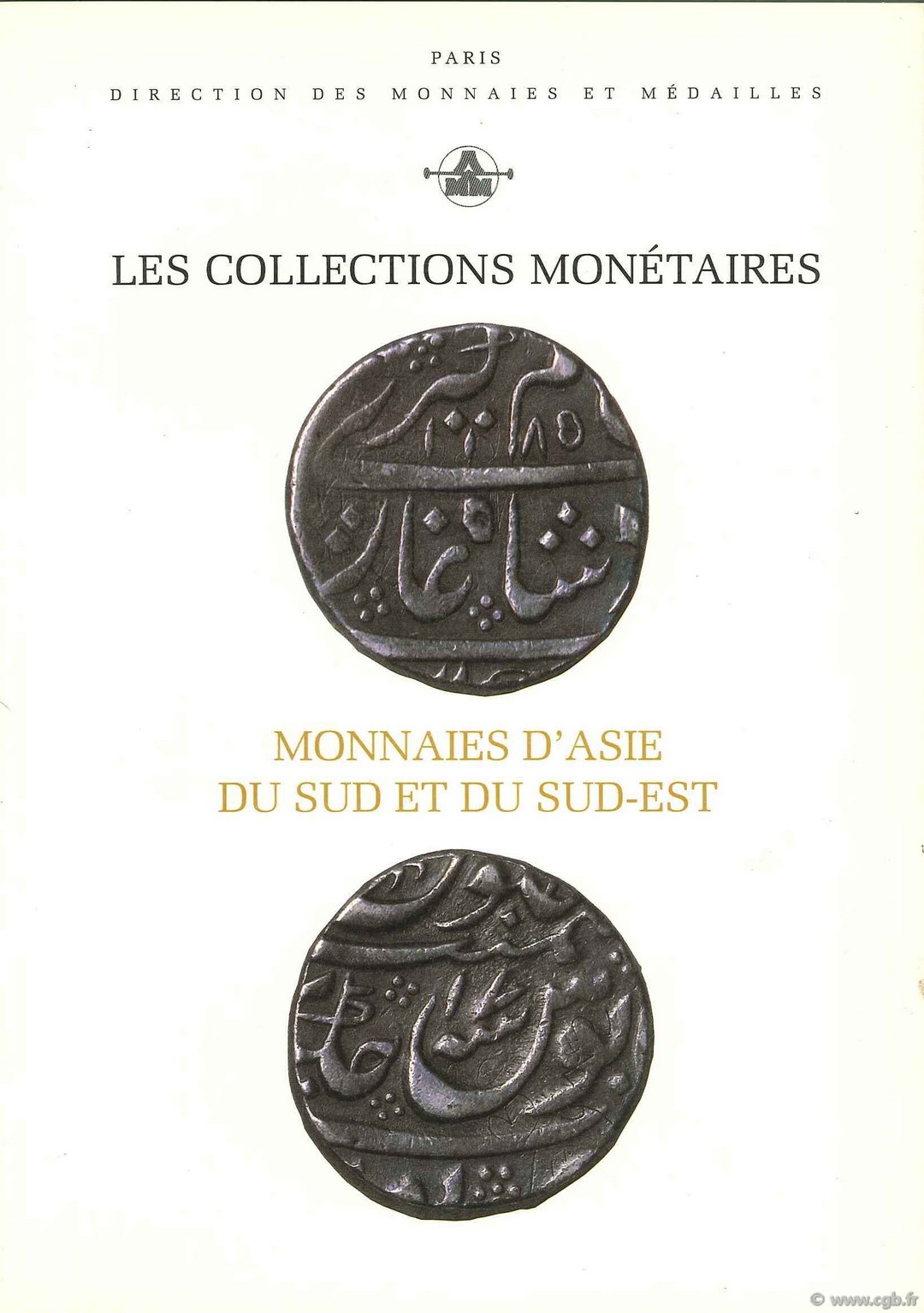 Les Collections monétaires : monnaies d Asie du Sud et du Sud-Est HENNEQUIN G.