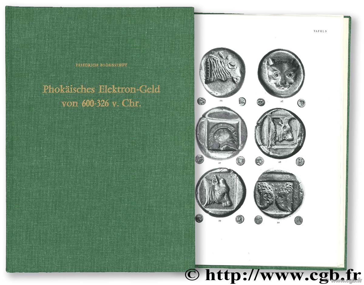 Die Phokäisches Elektron-Geld von 600-326 v. Chr. BODENSTEDT F.