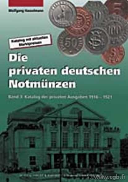 Die privaten deutschen notmünzen (1916-1922) HASSELMANN Wolfgang