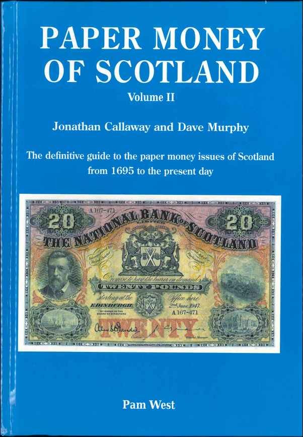 Paper Money of Scotland volume II CALLAWAY Jonathan, MURPHY Dave