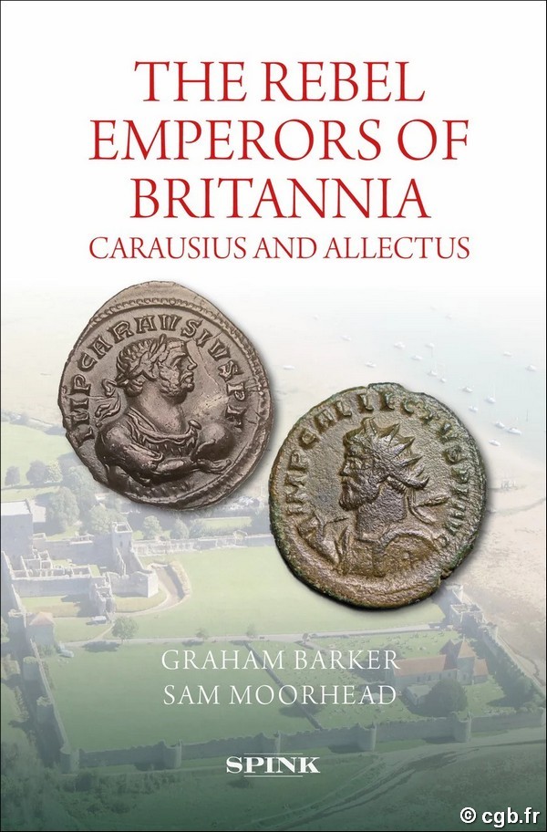 The Rebel Emperors of Britannia, Carausius and Allectus MOORHEAD Sam, BARKER Graham