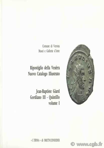 Il ripostiglio della Venera nuovo catalogo illustrato, Gordiano-Quintillo GIARD Jean-Baptiste