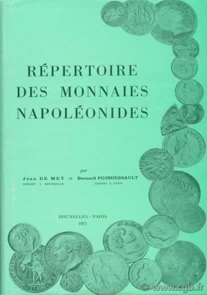 Répertoire des monnaies napoléonides  DE MEY Jean René, POINDESSAULT Bernard