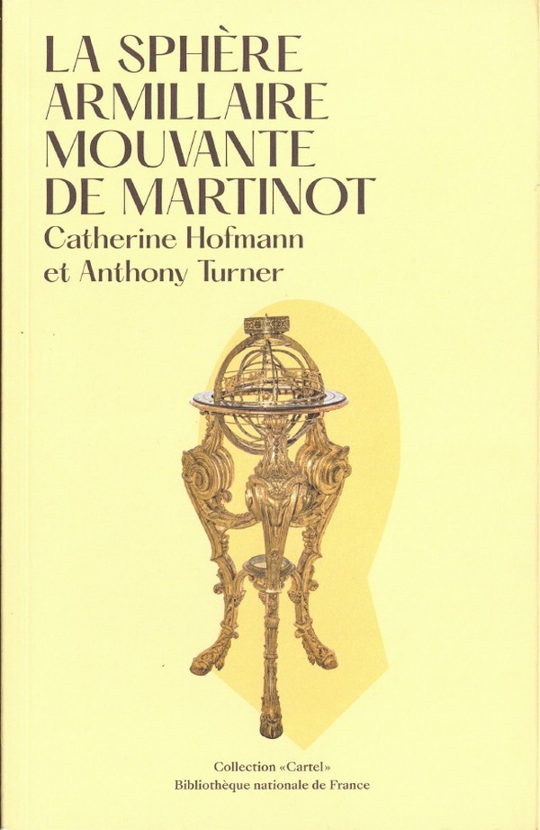 La sphère armillaire mouvante de Martinot HOFMANN Catherine, TURNER Anthony