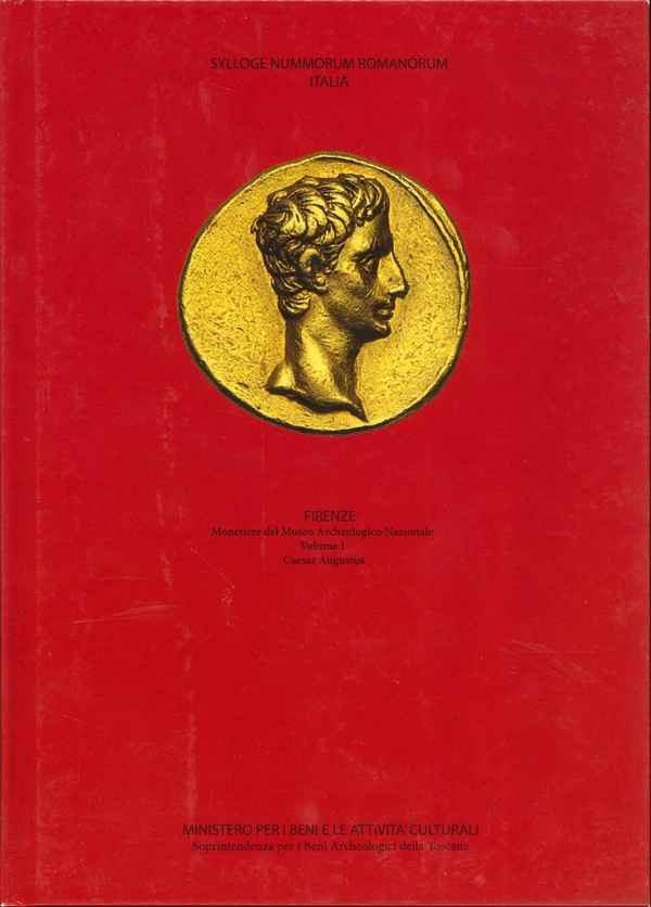 Sylloge Nummorum Romanorum - Italia - Monetiere del Museo Archeologico Nazionale di Firenze - Volume I Caesar Augustus CATALLI Fiorenzo