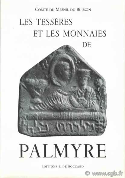Tessères et monnaies de Palmyre MESNIL DU BUISSON Comte du