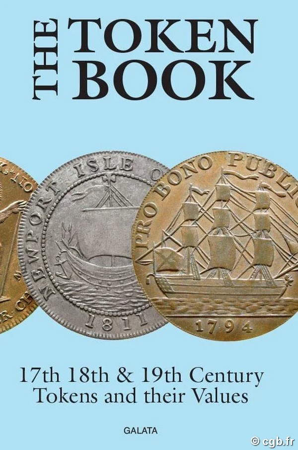The Token Book - 17th, 18th & 19th century British tokens and their values WITHERS Paul et Bente