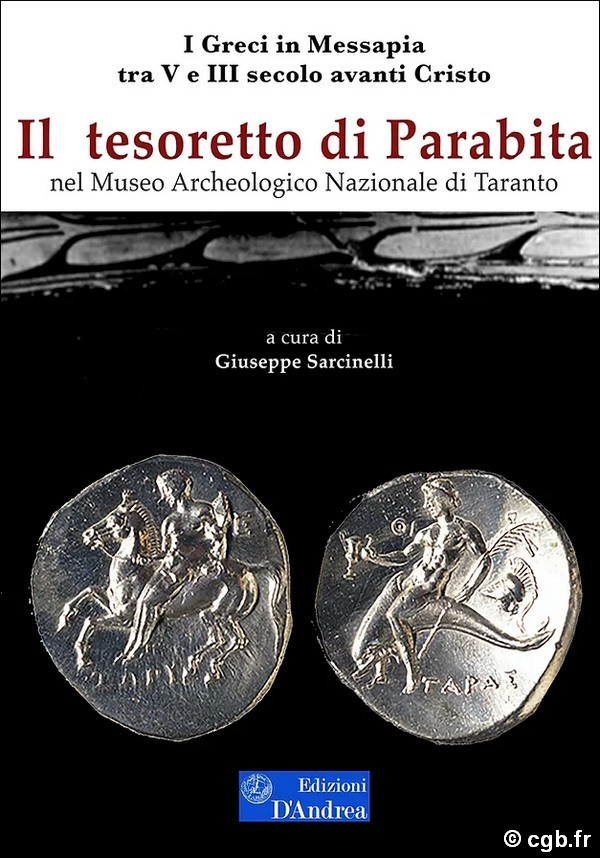 Il tesoretto di Parabita nel Museo Archeologico Nazionale di Taranto sous la direction de Giuseppe SARCINELLI