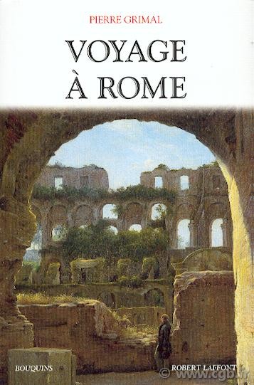 Voyage à Rome GRIMAL Pierre