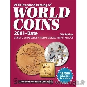 2013 standard catalog of world coins - 2001-date - 5th edition sous la direction de Colin R. BRUCE II, avec Thomas MICHAEL