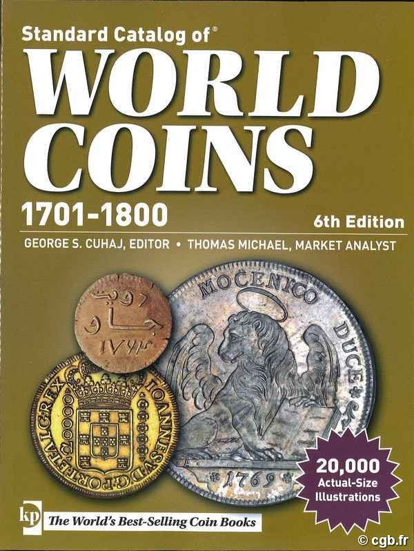 Standard catalog of world coins - 1701-1800 - 6th edition sous la supervision de Colin R. BRUCE II, avec Thomas MICHAEL