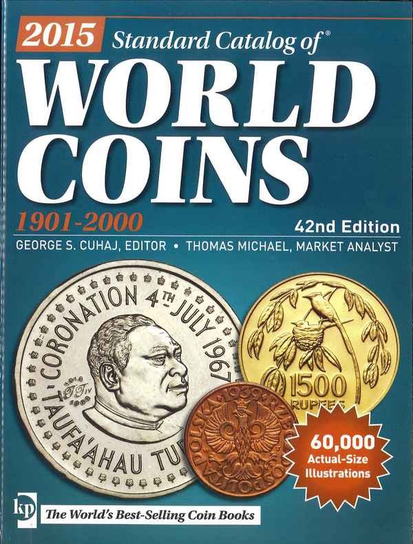 2015 Standard Catalog of World Coins (1901-2000) - 42nd edition sous la supervision de Colin R. BRUCE II, avec Thomas MICHAEL