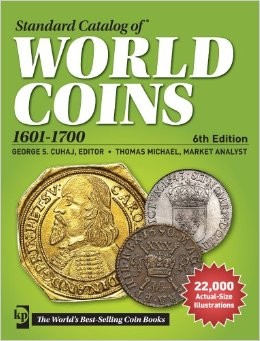 Standard catalog of world coins, 1601-1700, 6th edition Colin R. BRUCE, Thomas MICHAEL
