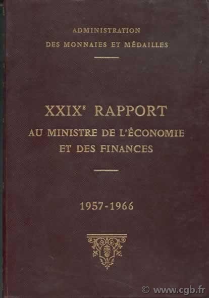 XXIXe Rapport de l Administration des Monnaies au Ministre des Finances 1957-1966 