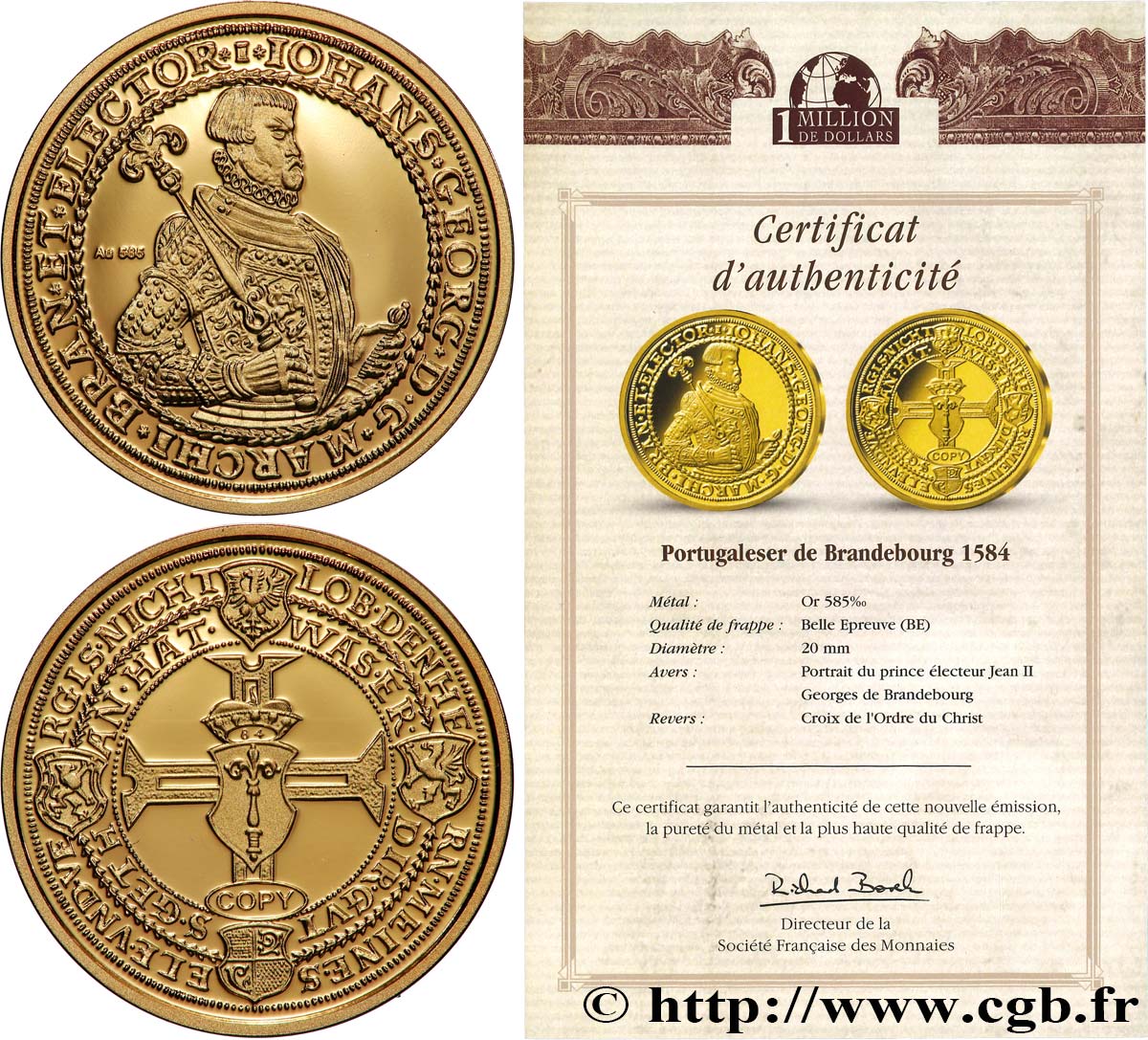 1 MILLION DOLLAR SERIES Médaille, Reproduction d’une monnaie, 10 Portugalöser Dukaten de Johann Georg de Brandebourg Proof set