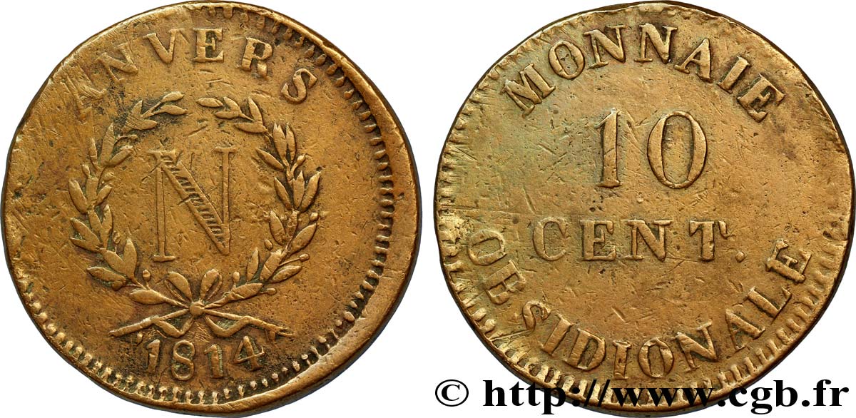 10 cent. Anvers à l’N, frappe de l’atelier de Wolschot 1814 Anvers F.130A/1 TTB42 