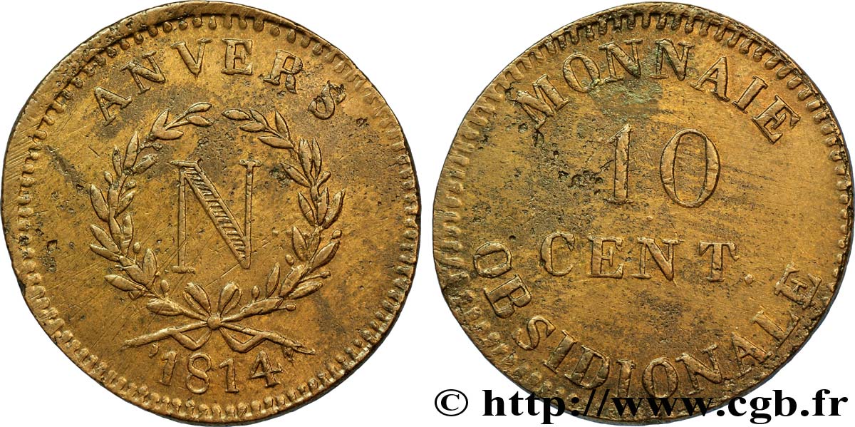 10 cent. Anvers à l’N, frappe de l’atelier de Wolschot 1814 Anvers F.130A/1 TTB45 