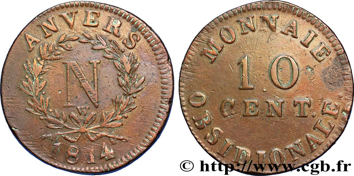 10 cent. Anvers à l’N, frappe de l’atelier de Wolschot 1814 Anvers F.130A/3 TB30 