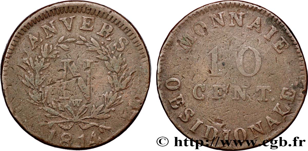 10 cent. Anvers à l’N, frappe de l’atelier de Wolschot 1814 Anvers F.130A/3 MB 