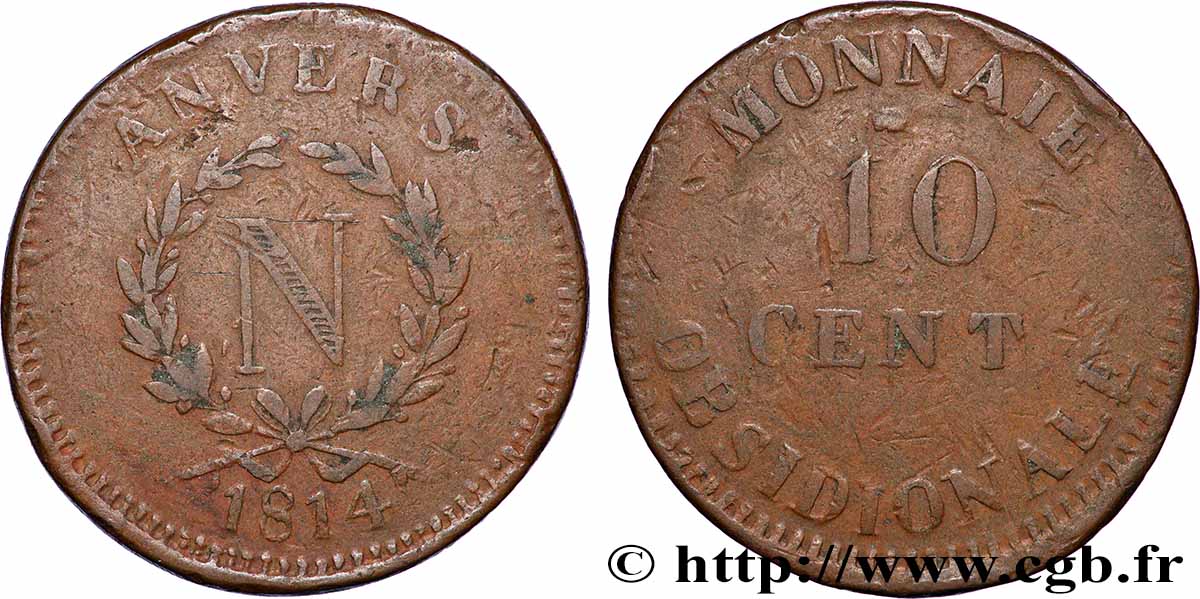 10 cent. Anvers à l’N, frappe de l’atelier de Wolschot 1814 Anvers F.130A/2 BC30 