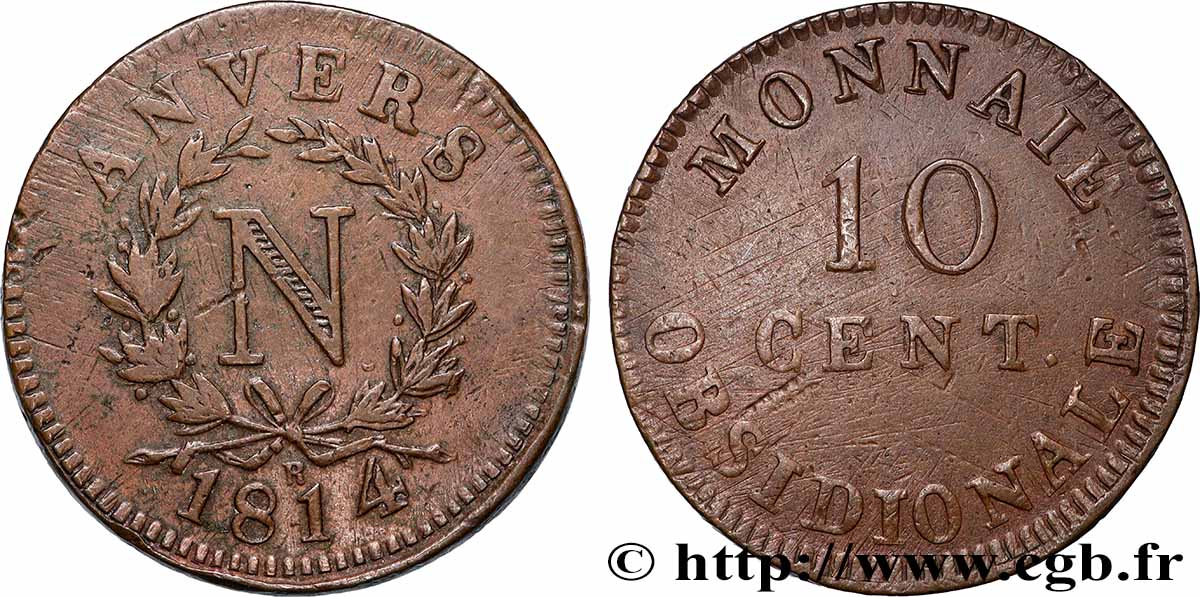10 cent. Anvers à l’N, frappe de l’atelier de Wolschot 1814 Anvers F.130A/4 TTB 