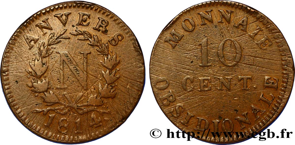 10 cent. Anvers à l’N, frappe de l’atelier de Wolschot 1814 Anvers F.130A/4 S20 