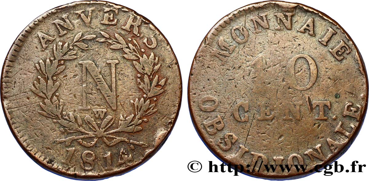 10 cent. Anvers à l’N, frappe de l’atelier de Wolschot 1814 Anvers F.130A/3 B10 