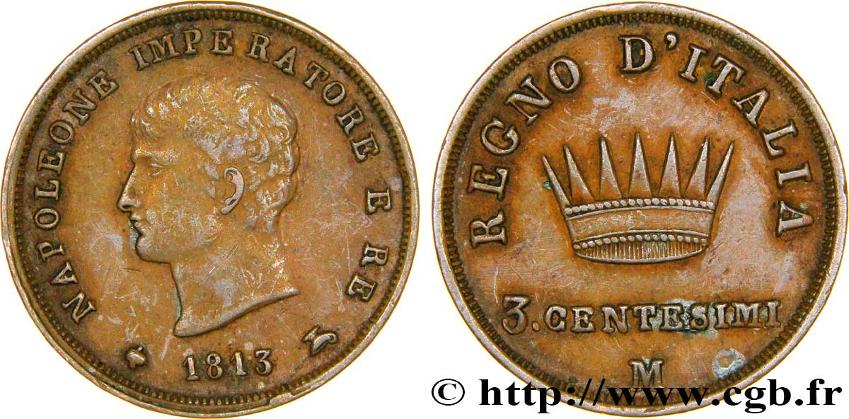 3 centesimi Napoléon Empereur et Roi d’Italie, 2eme type 1813 Milan M.312  TTB48 
