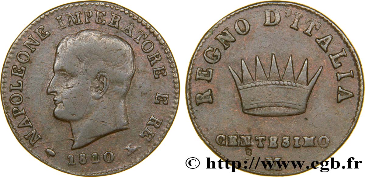 Centesimo Napoléon Empereur et Roi d’Italie, 1er type 1810 Milan M.319  TB25 