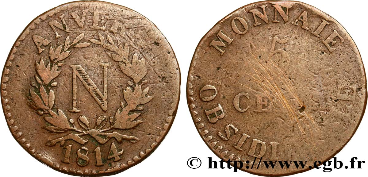 5 cent. Anvers à l’N, frappe de l’atelier de Wolschot 1814 Anvers F.115B/1 B10 