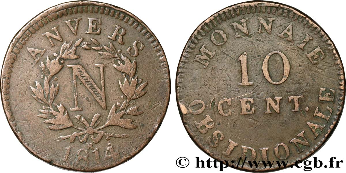 10 cent. Anvers à l’N, frappe de l’atelier de Wolschot 1814 Anvers F.130A/4 TB35 