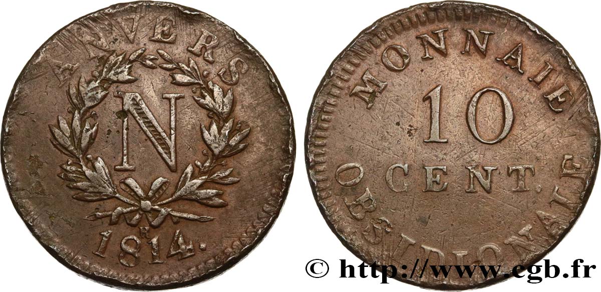 10 cent. Anvers à l’N, frappe de l’atelier de Wolschot 1814 Anvers F.130A/4 TB35 
