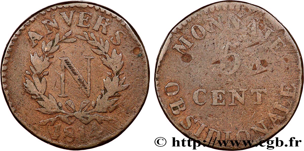 5 cent. Anvers à l’N, frappe de l’atelier de Wolschot 1814 Anvers F.115B/1 B10 