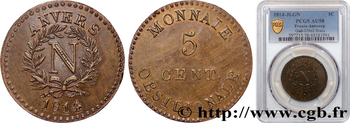 5 cent. Anvers à l’N, frappe de l’arsenal de la marine 1814 Anvers G.2013-129 e2 SPL58 PCGS