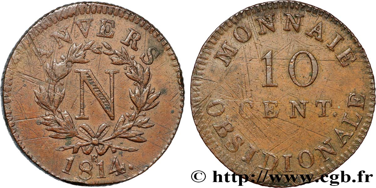 10 cent. Anvers à l’N, frappe de l’atelier de Wolschot 1814 Anvers F.130A/4 XF 