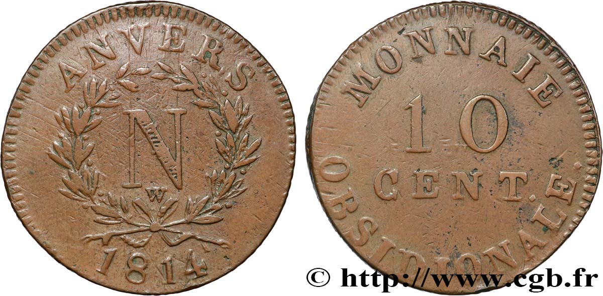 10 cent. Anvers à l’N, frappe de l’atelier de Wolschot 1814 Anvers F.130A/3 BC+ 