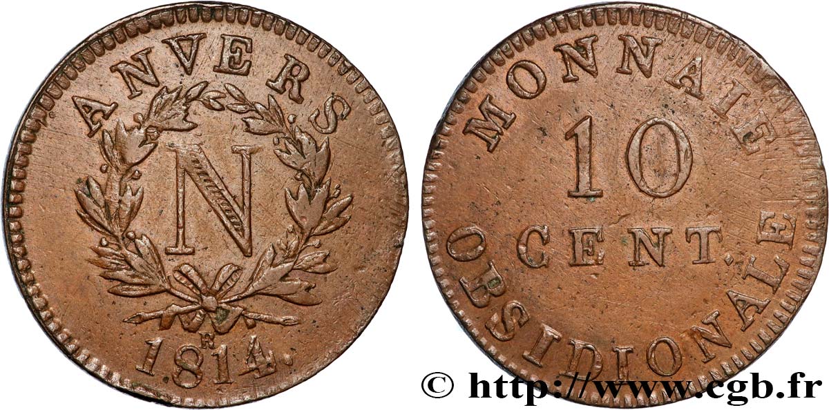 10 cent. Anvers à l’N, frappe de l’atelier de Wolschot 1814 Anvers F.130A/4 XF 