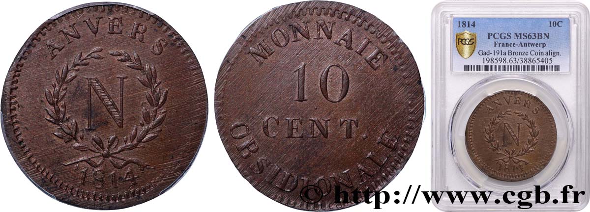 10 cent. Anvers à l’N, frappe de l’atelier de Wolschot 1814 Anvers F.130A/2 SC63 PCGS