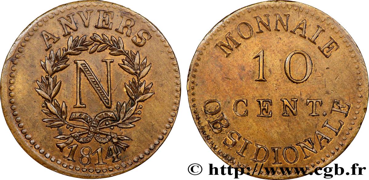 10 cent. Anvers à l’N, frappe de l’arsenal de la marine, quasi frappe médaille, en laiton 1814 Anvers F.130B/1 var. SUP 