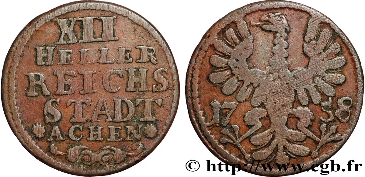 GERMANY - AACHEN 12 (XII) Heller ville de Aachen aigle 1758  VF 