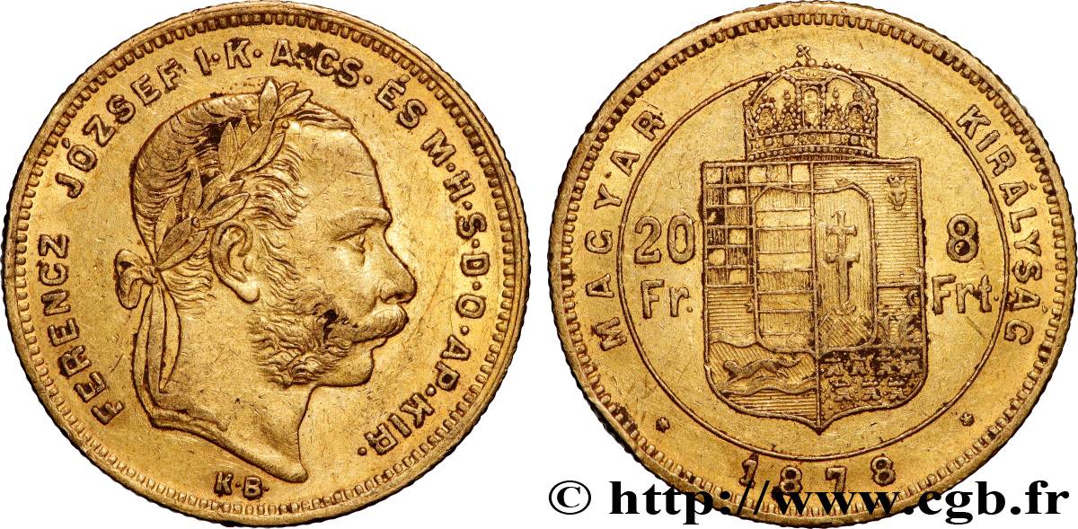 OR, PALLADIUM ET PLATINE INVESTISSEMENT 20 Francs or ou 8 Forint, 1e type François-Joseph Ier 1878 Kremnitz TTB 