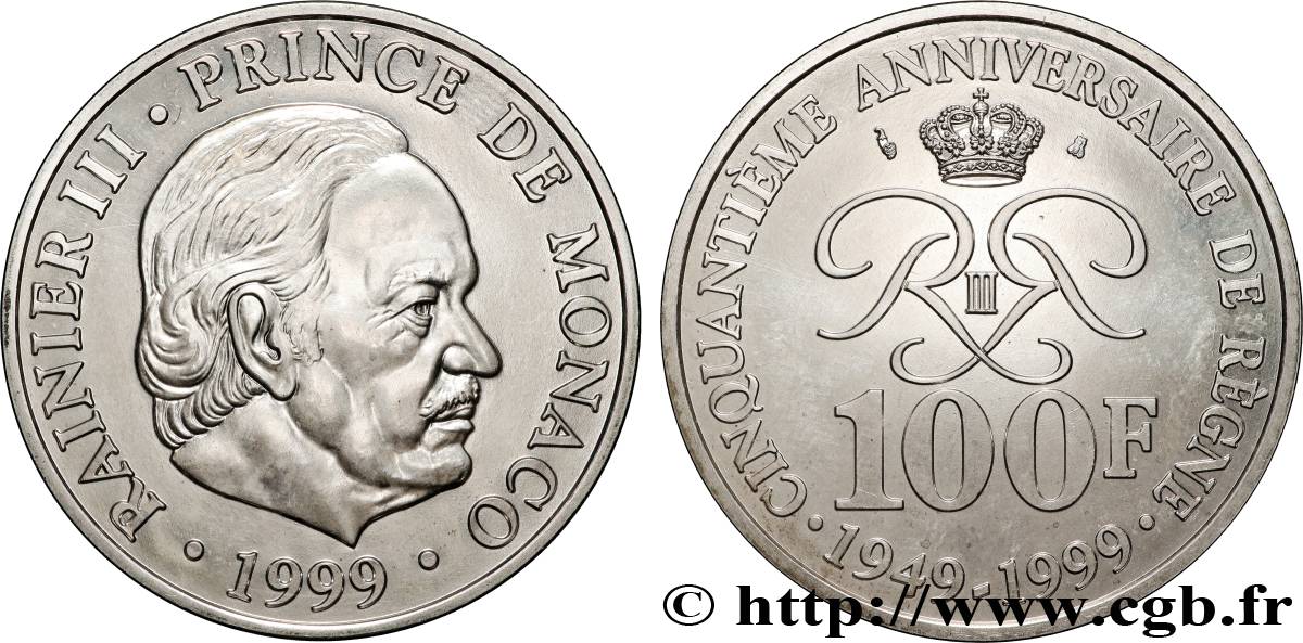 MONACO - PRINCIPAUTÉ DE MONACO - RAINIER III 100 Francs Rainier III 50e anniversaire de règne 1999 Paris SPL 