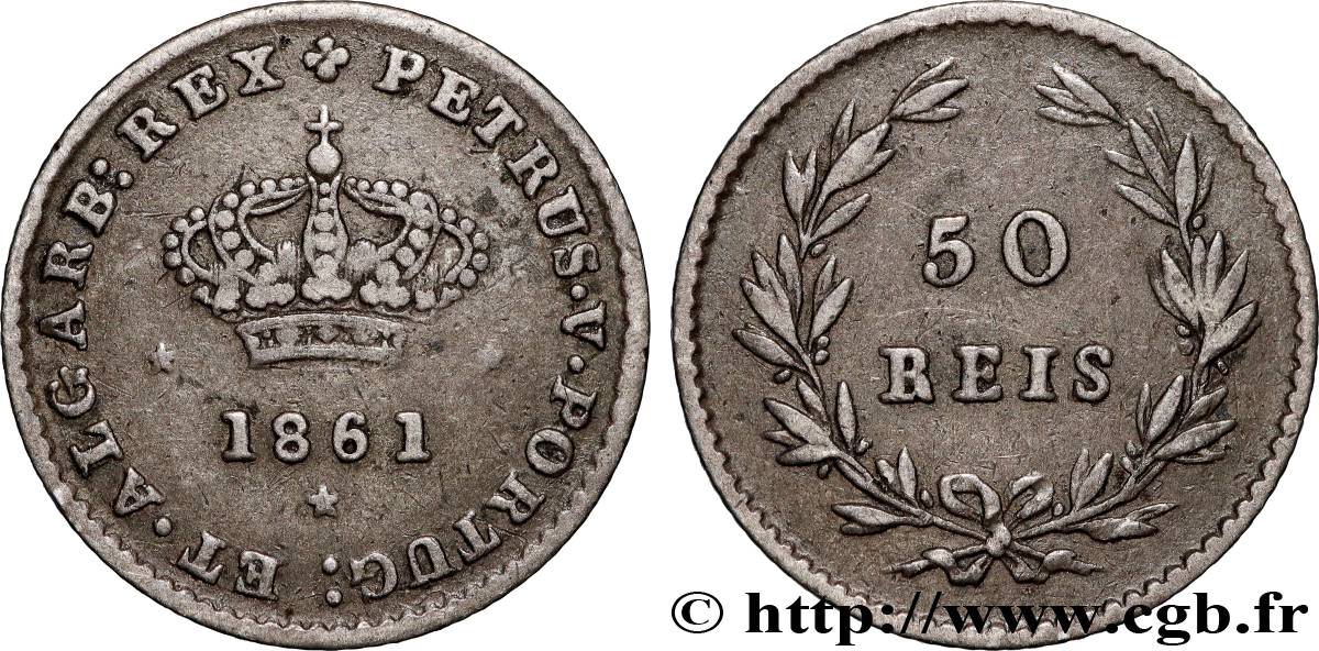 PORTUGAL - ROYAUME DU PORTUGAL - PIERRE V 50 Réis  1861  TTB 