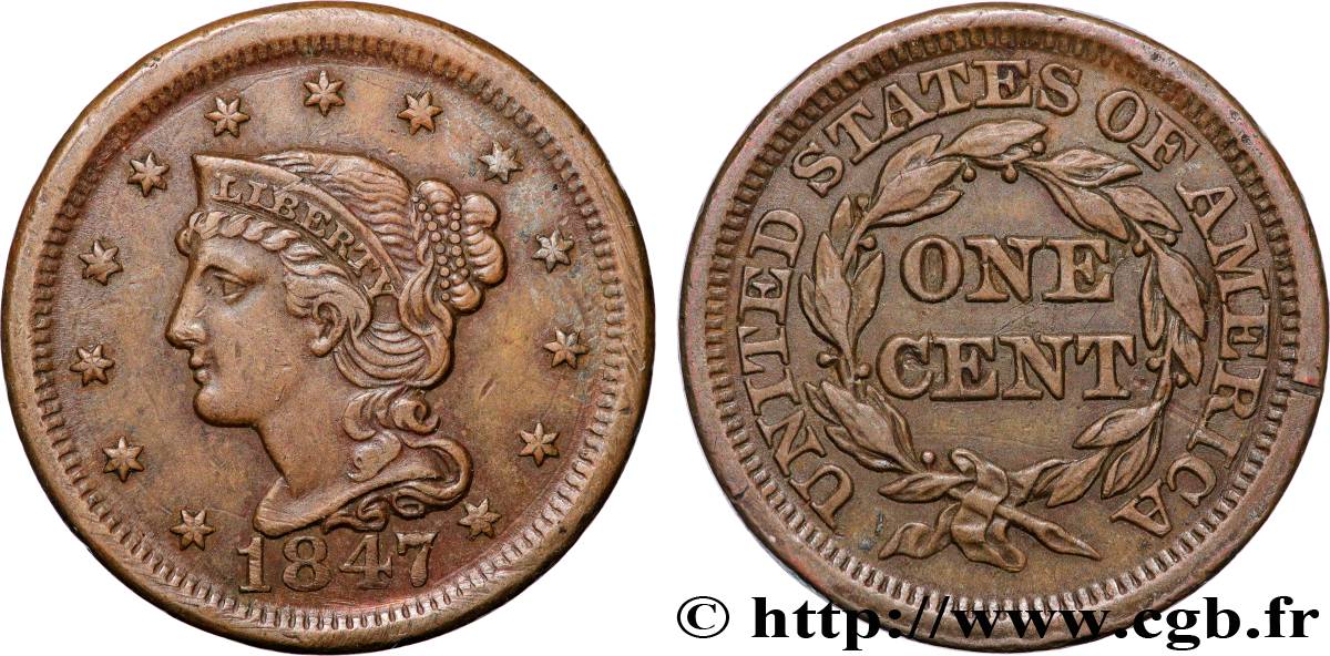 UNITED STATES OF AMERICA 1 Cent “Braided Hair” 1847 Philadelphie AU 